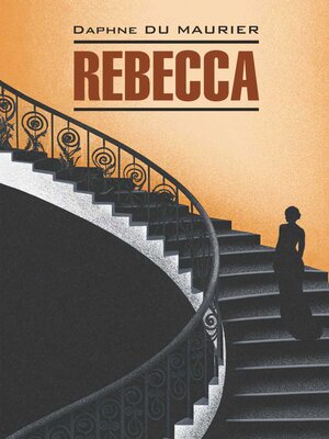 cover image of Rebecca / Ребекка. Книга для чтения на английском языке
